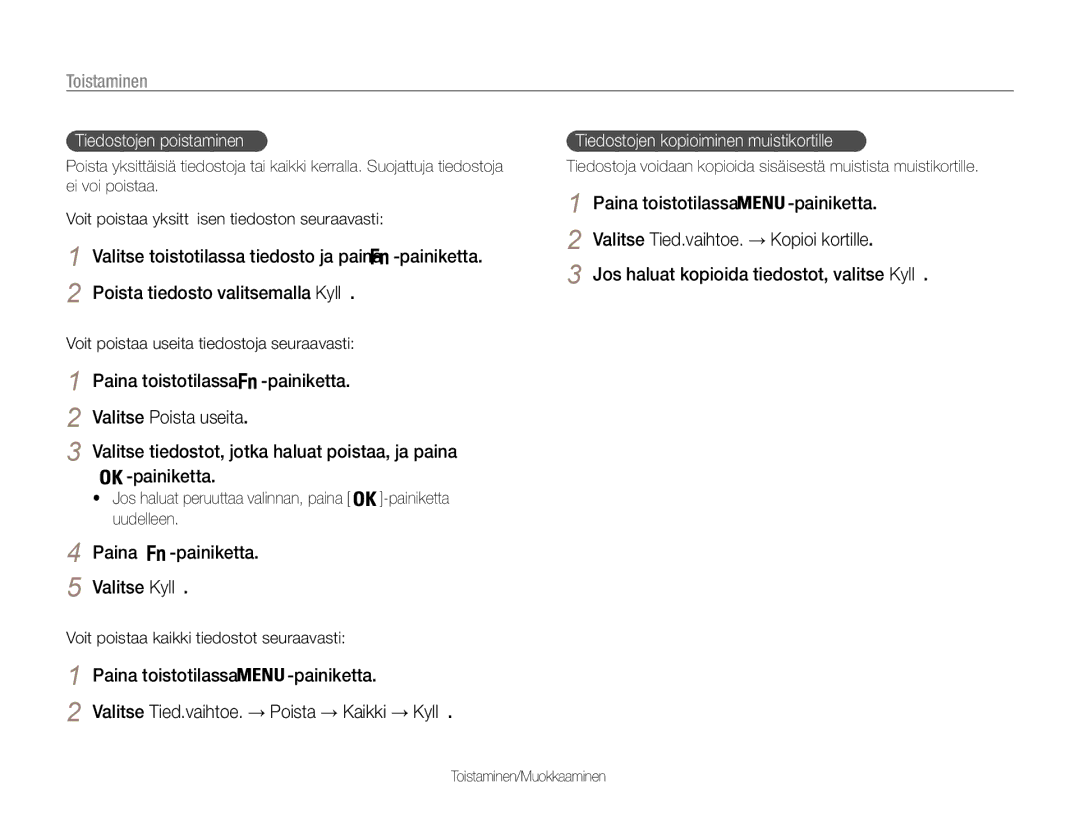 Samsung EC-PL21ZZBPPE2 manual Poista tiedosto valitsemalla Kyllä, Valitse tiedostot, jotka haluat poistaa, ja paina 