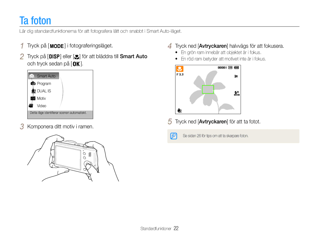 Samsung EC-PL21ZZBPRE2 manual Ta foton, Tryck på Fotograferingsläget Eller, Tryck ned Avtryckaren för att ta fotot 