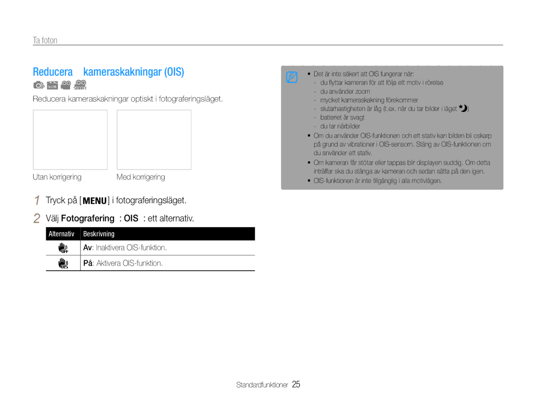 Samsung EC-PL210ZBPPE2 Reducera kameraskakningar OIS, Välj Fotografering → OIS → ett alternativ, På Aktivera OIS-funktion 