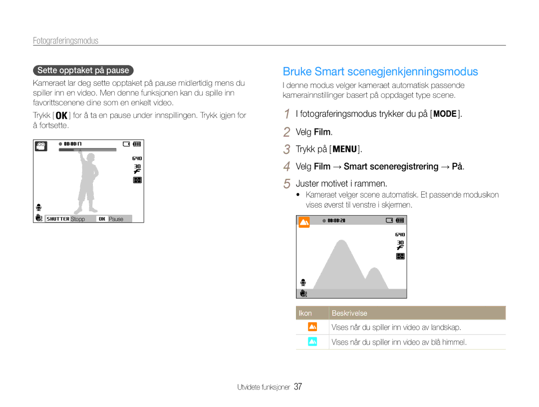 Samsung EC-PL210ZBPPE2, EC-PL21ZZBPBE2 Bruke Smart scenegjenkjenningsmodus, Velg Film Trykk på, Sette opptaket på pause 