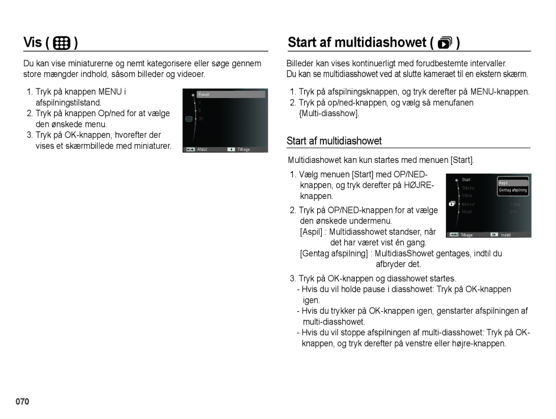 Samsung EC-PL50ZPBP/E2, EC-PL50ZABP/E2 Vis, Start af multidiashowet , Den ønskede undermenu, Det har været vist én gang 