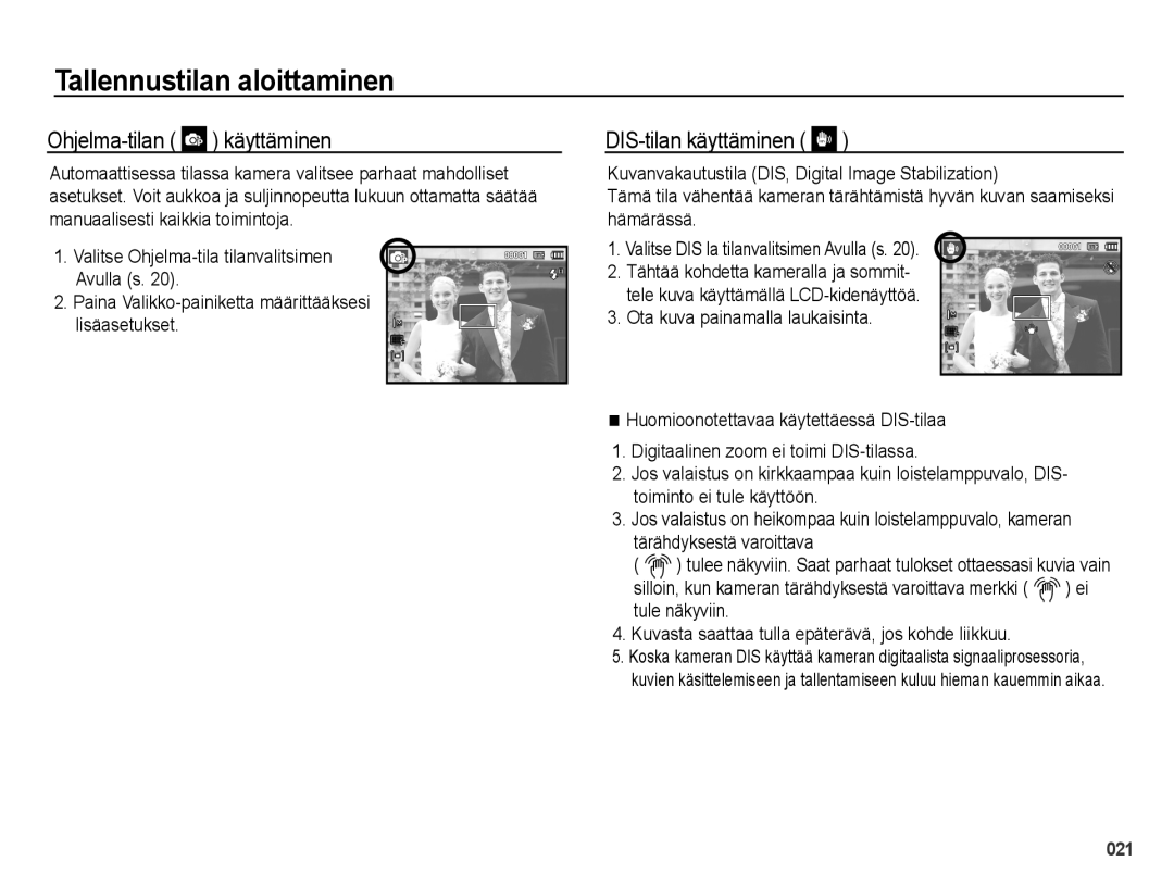 Samsung EC-PL50ZSBP/E2, EC-PL50ZABP/E2, EC-PL50ZBBP/E2, EC-PL50ZPBP/E2 manual Ohjelma-tilan käyttäminen, DIS-tilan käyttäminen 