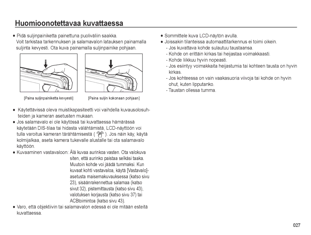 Samsung EC-PL50ZABP/E2, EC-PL50ZBBP/E2 Huomioonotettavaa kuvattaessa, Pidä suljinpainiketta painettuna puoliväliin saakka 