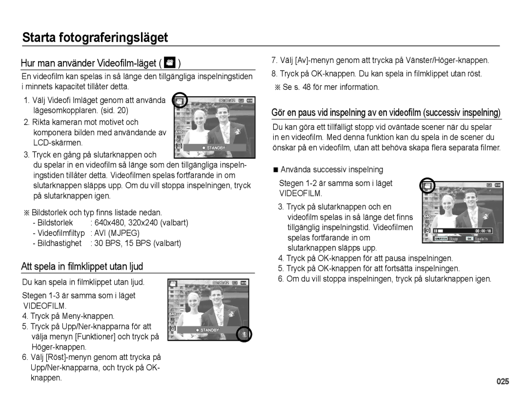 Samsung EC-PL50ZSBP/E2, EC-PL50ZABP/E2 Hur man använder Videoﬁlm-läget, Att spela in ﬁlmklippet utan ljud, Bildhastighet 