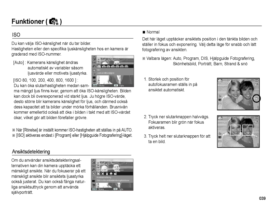 Samsung EC-PL50ZABP/E2, EC-PL50ZBBP/E2 Ansiktsdetektering, Ljusvärde eller motivets ljusstyrka, ISO 80, 100, 200, 400, 800 