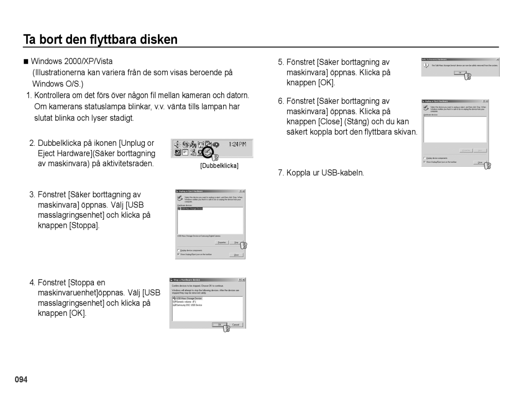 Samsung EC-PL50ZPBP/E2, EC-PL50ZABP/E2, EC-PL50ZBBP/E2, EC-PL50ZSBP/E2 Ta bort den flyttbara disken, Koppla ur USB-kabeln 