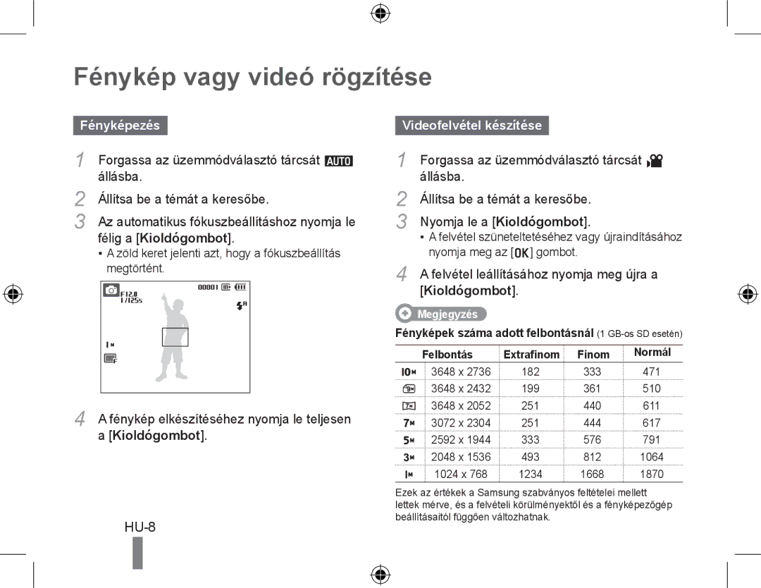 Samsung EC-PL50ZBBP/ZA manual Fénykép vagy videó rögzítése, Fényképezés, Félig a Kioldógombot, Videofelvétel készítése 