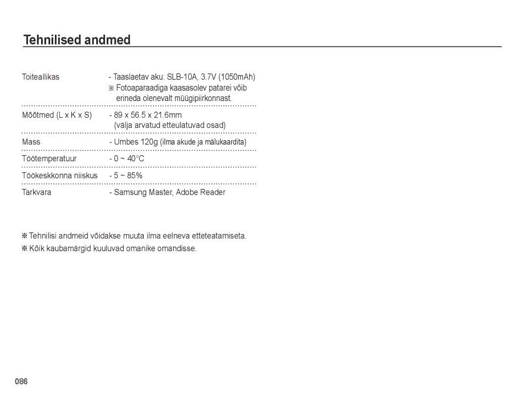 Samsung EC-PL51ZZBPBRU manual Toiteallikas, 89 x 56.5 x 21.6mm, Välja arvatud etteulatuvad osad, Mass, Töötemperatuur ~ 40C 