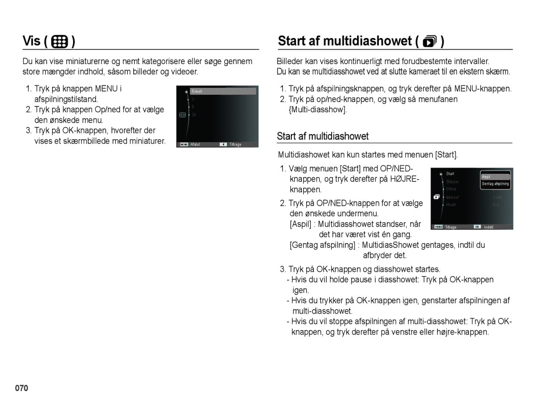 Samsung EC-PL51ZZBPAE2, EC-PL51ZZBPBE2 Vis, Start af multidiashowet , Den ønskede undermenu, Det har været vist én gang 