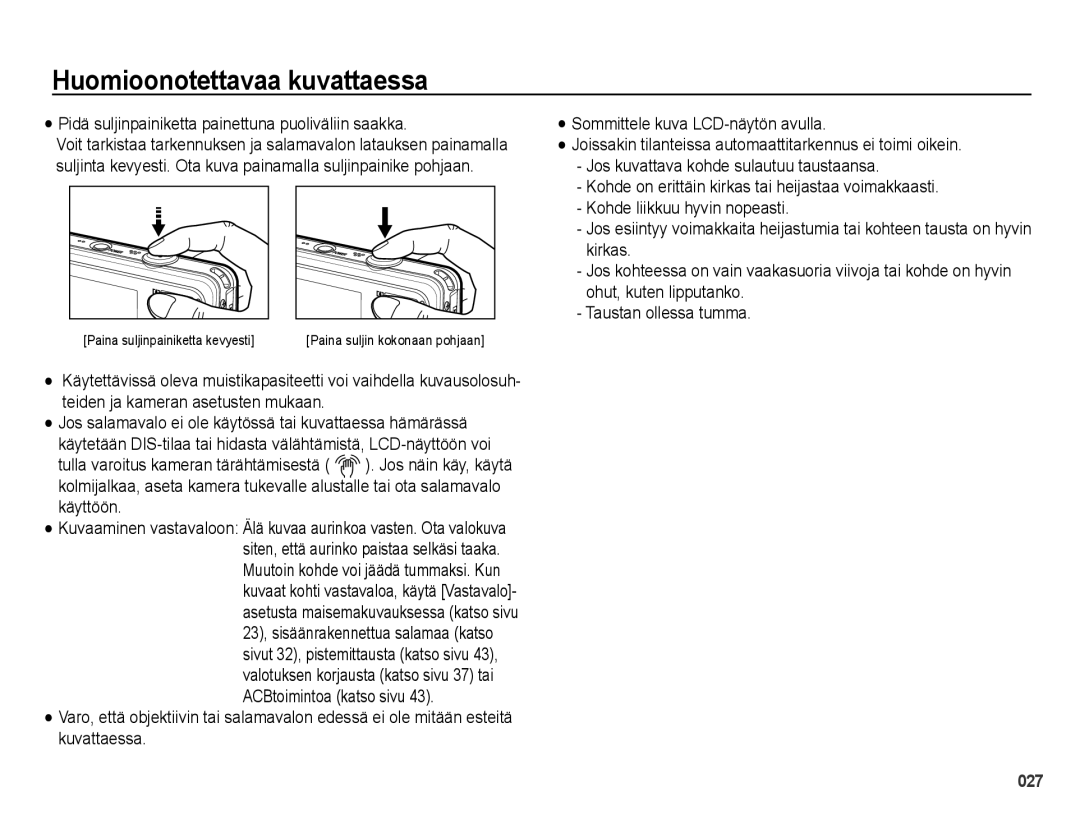 Samsung EC-PL51ZZBPBE2, EC-PL51ZZBPNE2 Huomioonotettavaa kuvattaessa, Pidä suljinpainiketta painettuna puoliväliin saakka 