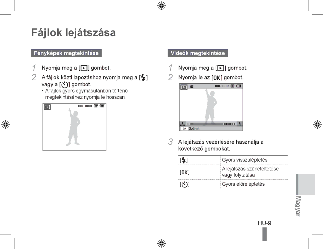 Samsung EC-PL51ZZBPBE1, EC-PL51ZZBPRE1, EC-PL51ZZBPAE1 manual Fájlok lejátszása, Fényképek megtekintése, Videók megtekintése 