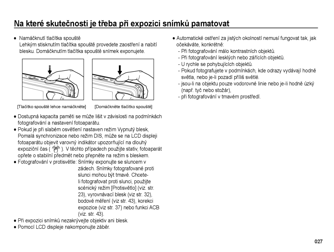 Samsung EC-PL51ZZBPRE1 manual Na které skutečnosti je třeba při expozici snímků pamatovat, Namáčknutí tlačítka spouště 