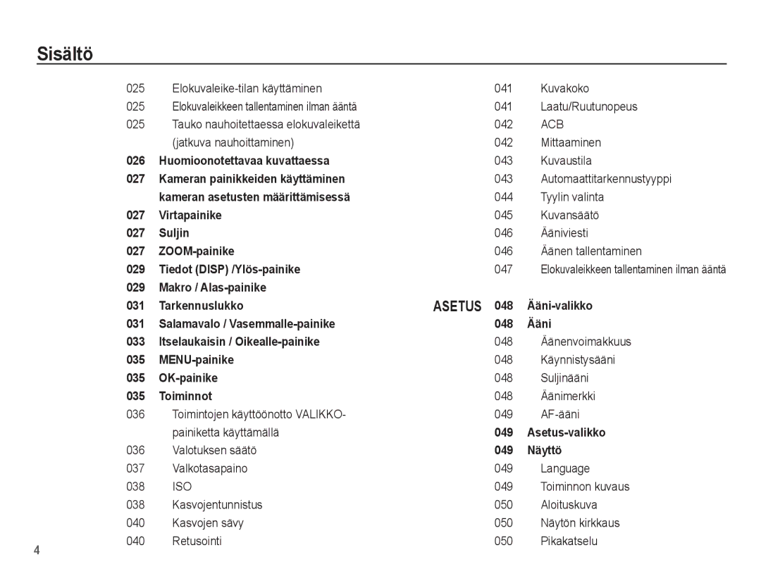 Samsung EC-PL55ZZBPSE2 Jatkuva nauhoittaminen 042 Mittaaminen, Kuvaustila, Automaattitarkennustyyppi, Tyylin valinta, 047 