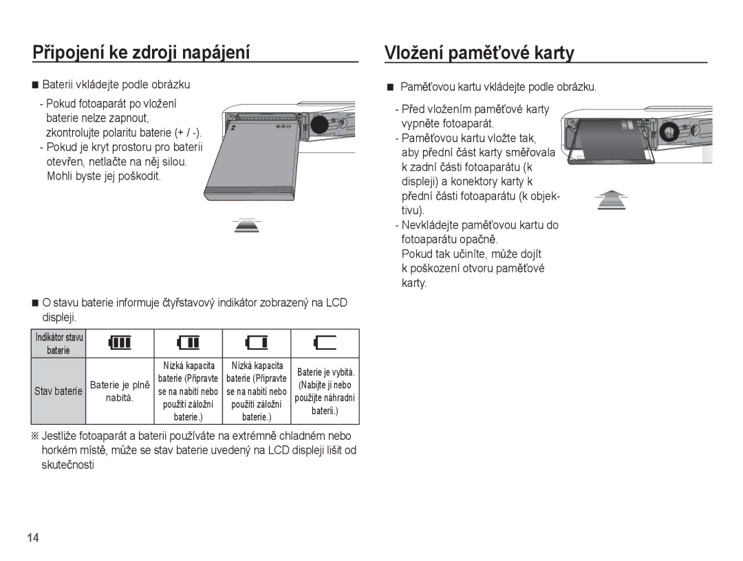 Samsung EC-PL55ZZBPRE3 Vložení pamČĢové karty, Baterii vkládejte podle obrázku, PamČĢovou kartu vkládejte podle obrázku 