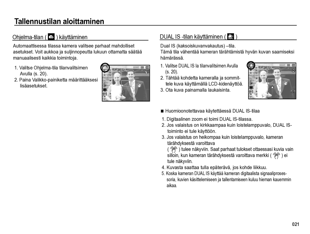 Samsung EC-PL60ZPBP/E2, EC-PL60ZABP/E2, EC-PL60ZBBP/E2, EC-PL60ZSBP/E2 Ohjelma-tilan käyttäminen, Dual is -tilan käyttäminen 