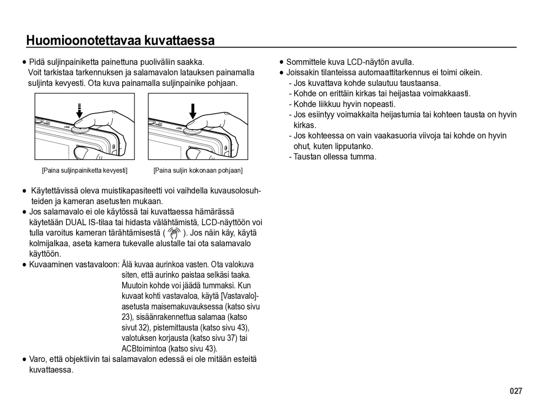 Samsung EC-PL60ZABP/E2, EC-PL60ZBBP/E2 Huomioonotettavaa kuvattaessa, Pidä suljinpainiketta painettuna puoliväliin saakka 