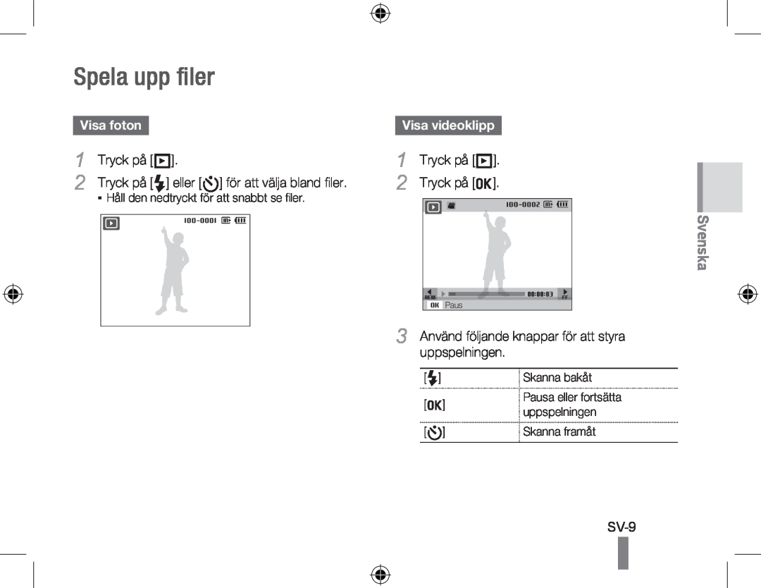 Samsung EC-PL60ZNBP/VN manual Spela upp filer, Visa foton, Tryck på P, Visa videoklipp, Tryck på o, Svenska, Sv-, Paus 