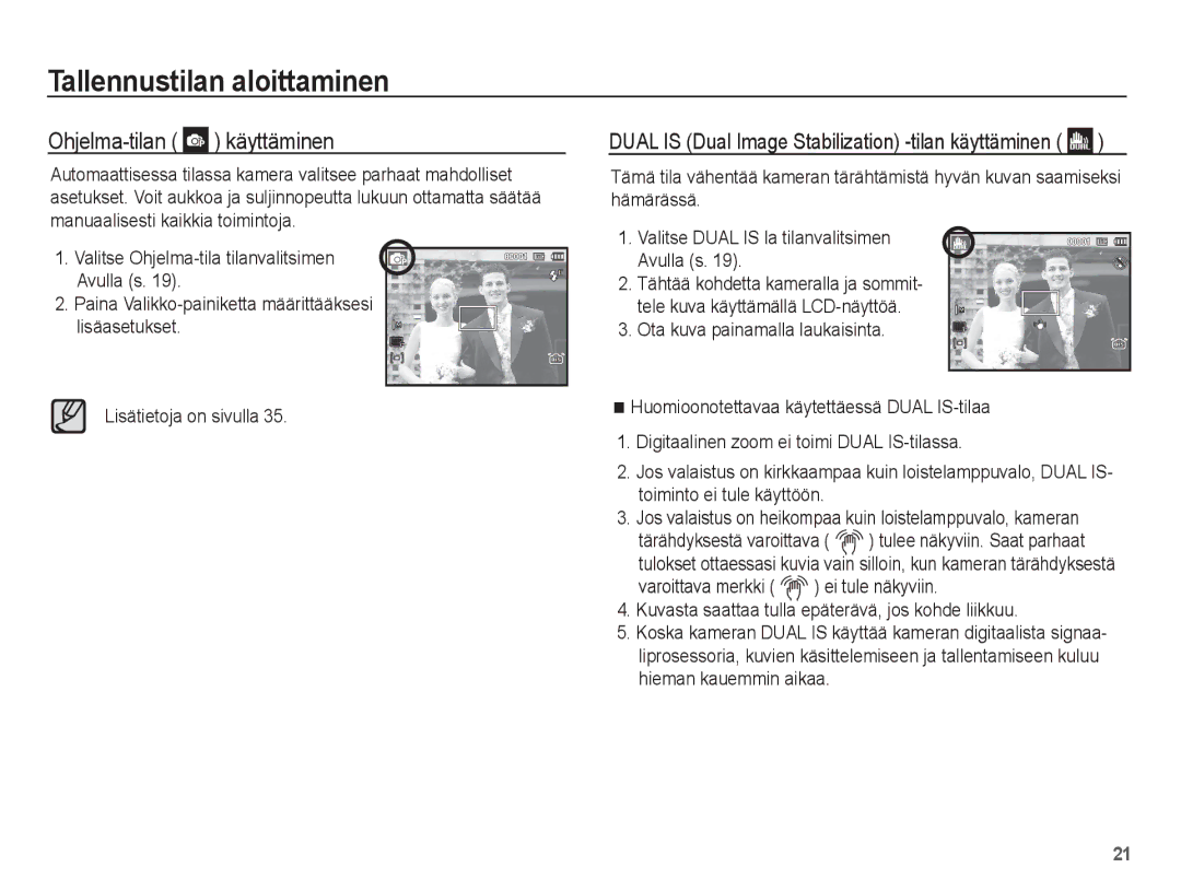 Samsung EC-PL65ZPBP/E2, EC-PL65ZABA/E1 manual Ohjelma-tilan käyttäminen, Dual is Dual Image Stabilization -tilan käyttäminen 