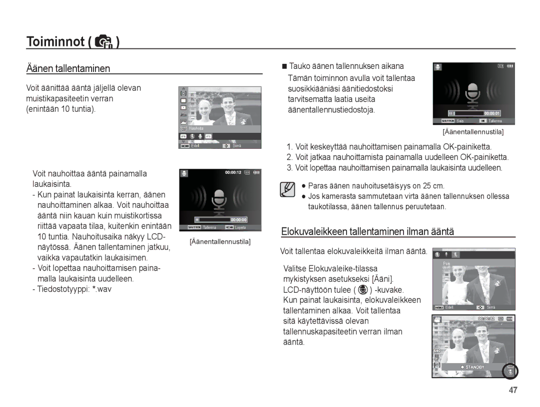 Samsung EC-PL65ZABP/E2 Äänen tallentaminen, Tauko äänen tallennuksen aikana, Voit nauhoittaa ääntä painamalla laukaisinta 