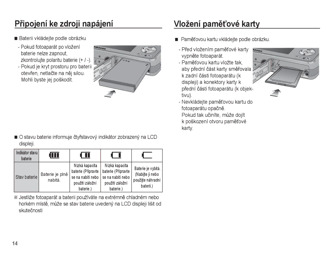 Samsung EC-PL65ZSBP/E3 Vložení pamČĢové karty, Baterii vkládejte podle obrázku, PamČĢovou kartu vkládejte podle obrázku 