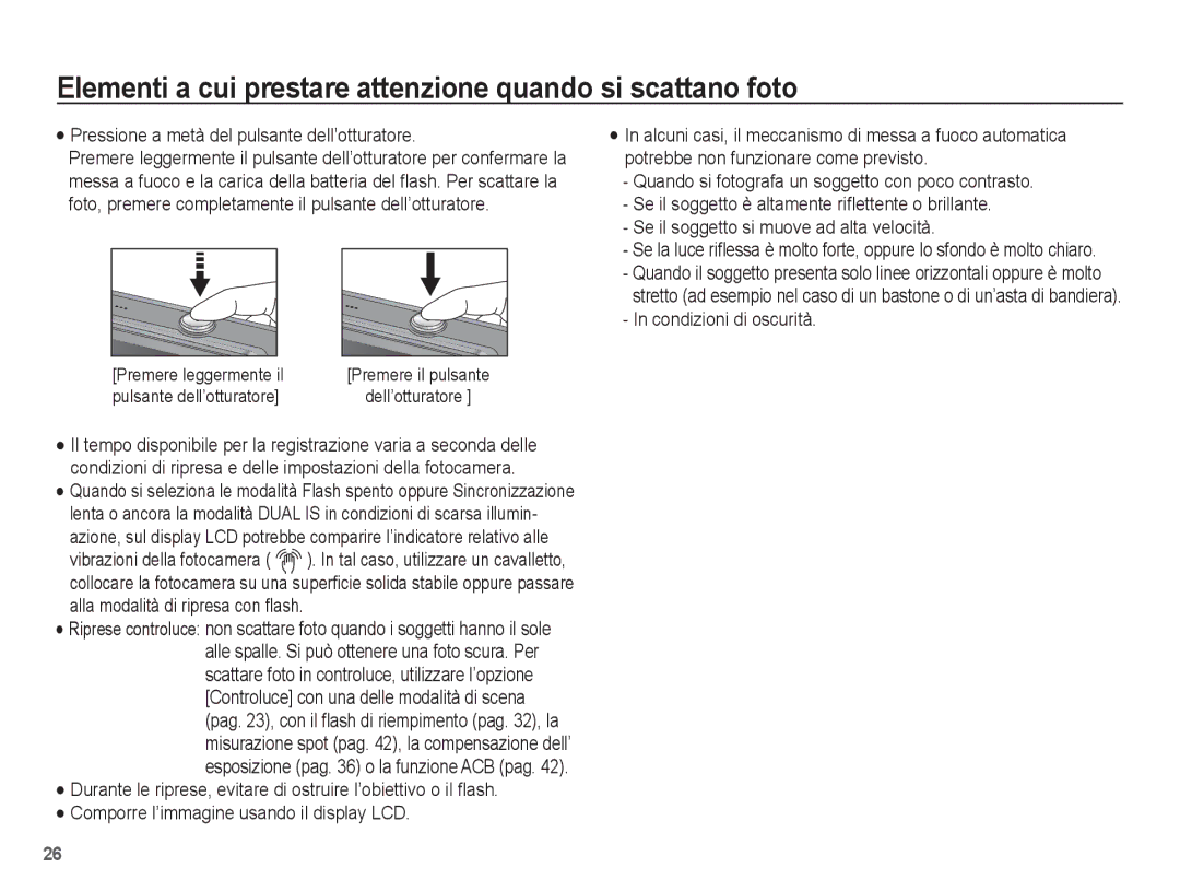 Samsung EC-PL65ZABA/IT, EC-PL65ZABP/IT Elementi a cui prestare attenzione quando si scattano foto, Condizioni di oscurità 