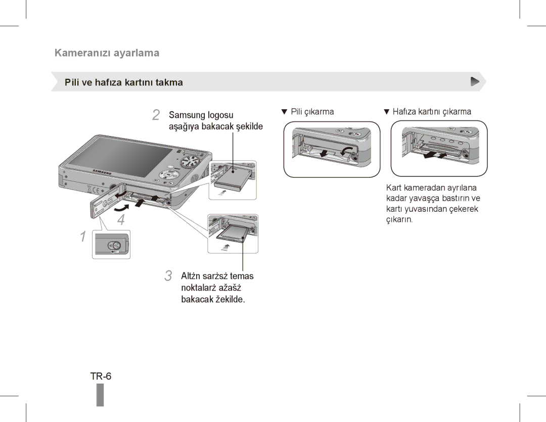 Samsung EC-PL65ZSBP/VN, EC-PL65ZRBP/FR, EC-PL65ZABP/FR, EC-PL65ZSBP/FR, EC-PL65ZBBP/FR TR-6, Pili ve hafıza kartını takma 