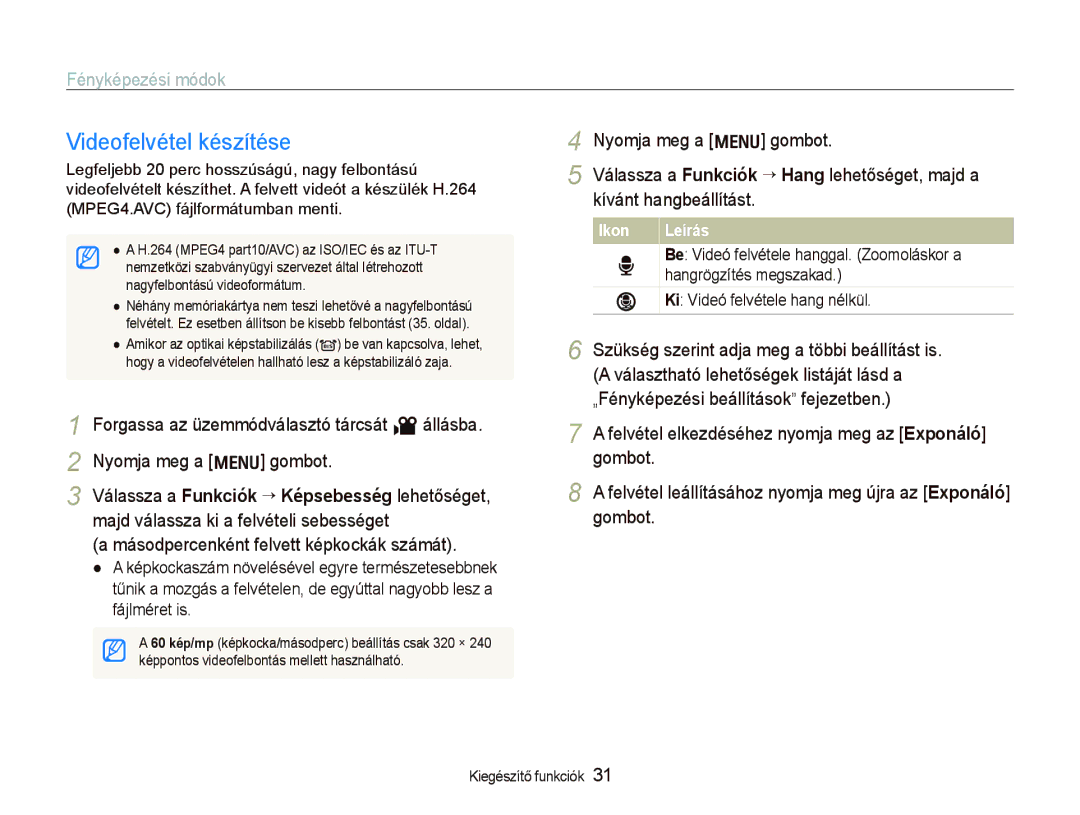 Samsung EC-PL70ZZBCPE1 Videofelvétel készítése, Másodpercenként felvett képkockák számát, Ki Videó felvétele hang nélkül 