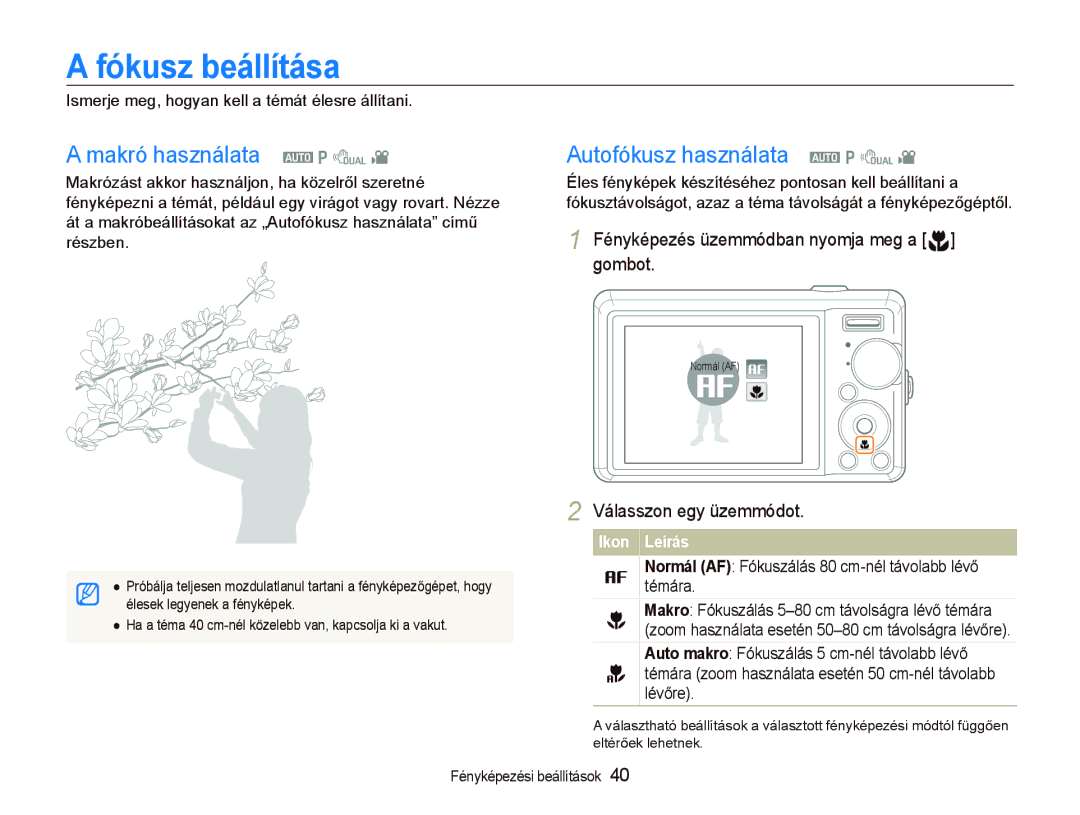 Samsung EC-PL70ZZBPBE3, EC-PL70ZZBCPE1 manual Fókusz beállítása, Makró használata a p d, Autofókusz használata a p d 