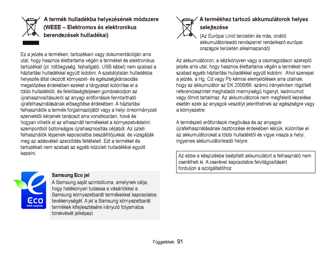 Samsung EC-PL70ZZBPRE3, EC-PL70ZZBCPE1, EC-PL70ZZBPBE3 Termékhez tartozó akkumulátorok helyes selejtezése, Samsung Eco jel 