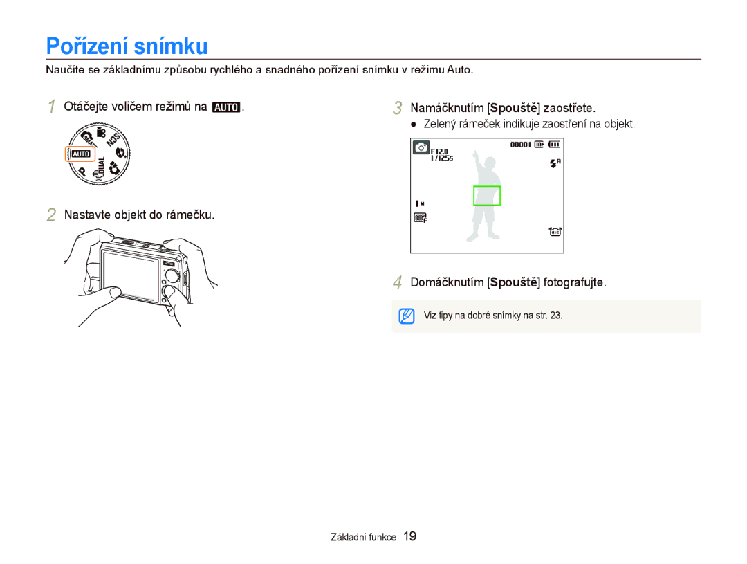 Samsung EC-PL70ZZBPBE1, EC-PL70ZZBPBE3 manual Pořízení snímku, Otáčejte voličem režimů na a Namáčknutím Spouště zaostřete 