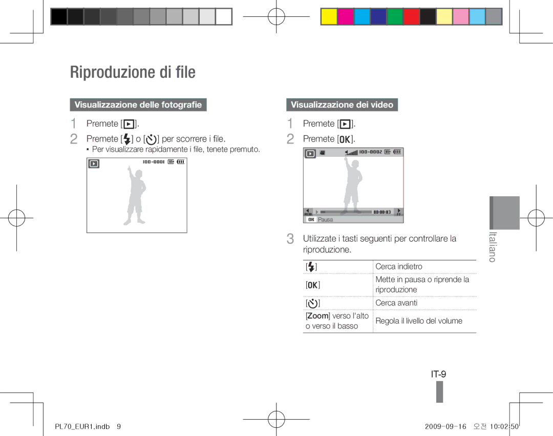 Samsung EC-PL70ZZBPBVN manual Riproduzione di file, IT-9, Visualizzazione delle fotografie, Visualizzazione dei video 