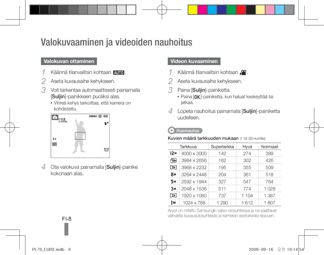 Samsung EC-PL70ZZBPBE3, EC-PL70ZZBPBFR Valokuvaaminen ja videoiden nauhoitus, FI-8, Valokuvan ottaminen, Videon kuvaaminen 