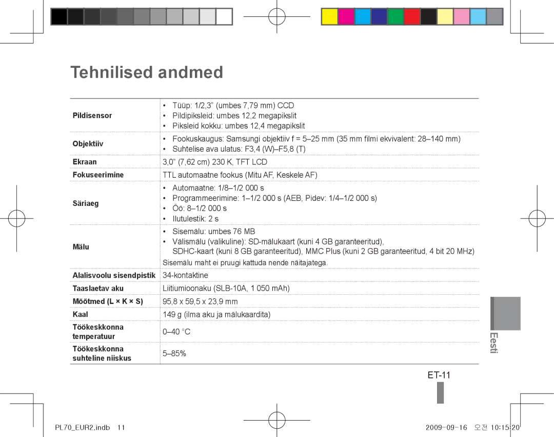 Samsung EC-PL70ZZBPSGB, EC-PL70ZZBPBFR Tehnilised andmed, ET-11, Pildisensor Objektiiv Ekraan Fokuseerimine Säriaeg Mälu 