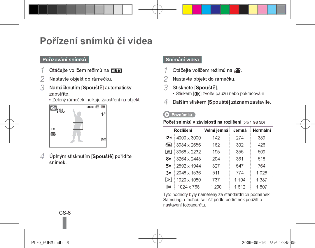 Samsung EC-PL70ZZBPBRU, EC-PL70ZZBPBFR, EC-PL70ZZBPBE1 Pořízení snímků či videa, CS-8, Pořizování snímků, Snímání videa 