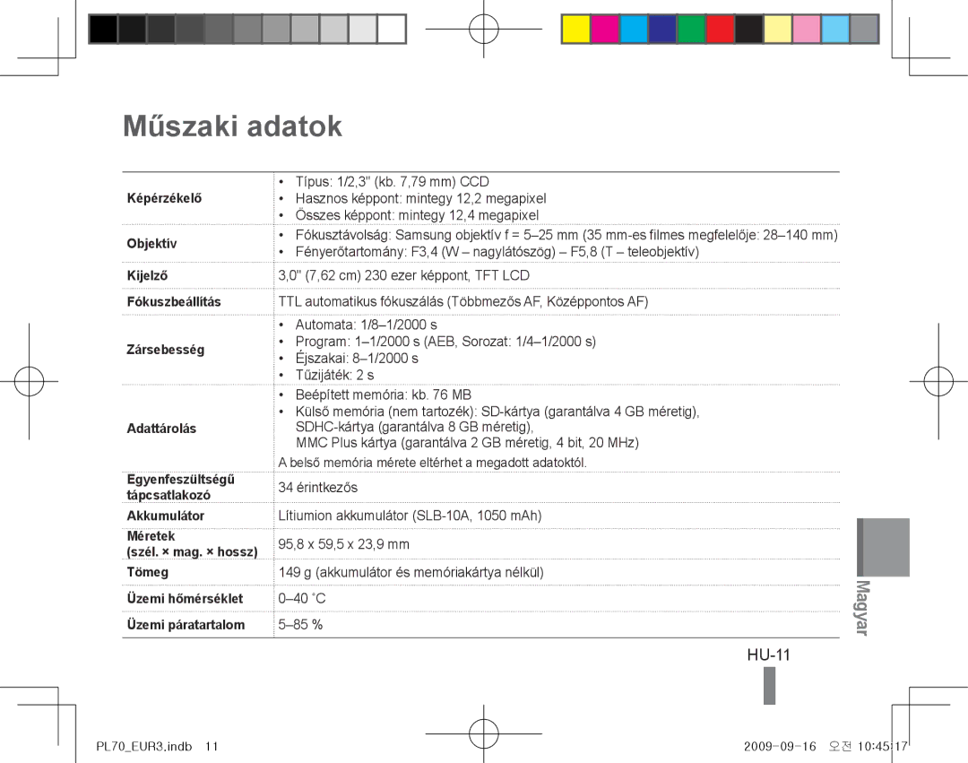 Samsung EC-PL70ZZBPSGB, EC-PL70ZZBPBFR, EC-PL70ZZBPBE1 Műszaki adatok, HU-11, Tömeg Üzemi hőmérséklet Üzemi páratartalom 