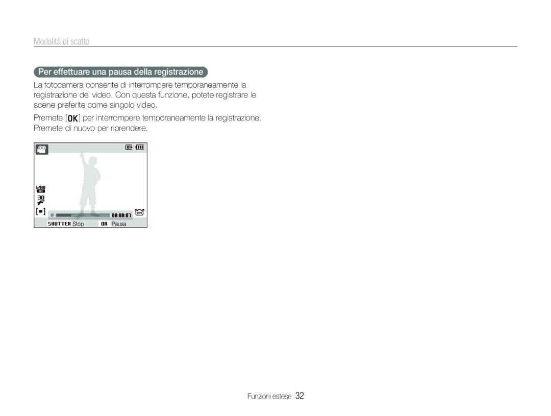 Samsung EC-PL70ZZBPBIT, EC-PL70ZZBPPIT, EC-PL70ZZBPRIT, EC-PL70ZZBPSIT manual Per effettuare una pausa della registrazione 