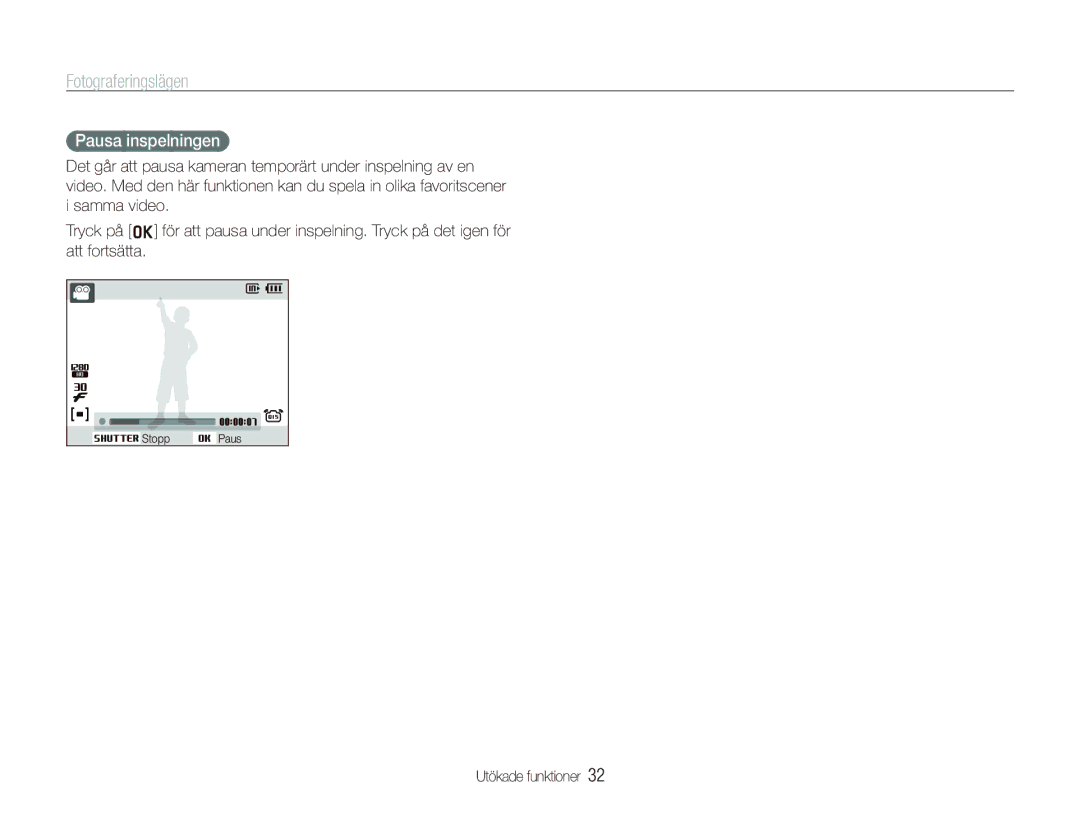 Samsung EC-PL70ZZBPBE2, EC-PL70ZZBPRE2, EC-PL70ZZBPSE2, EC-PL70ZZBPPE2 manual Pausa inspelningen 