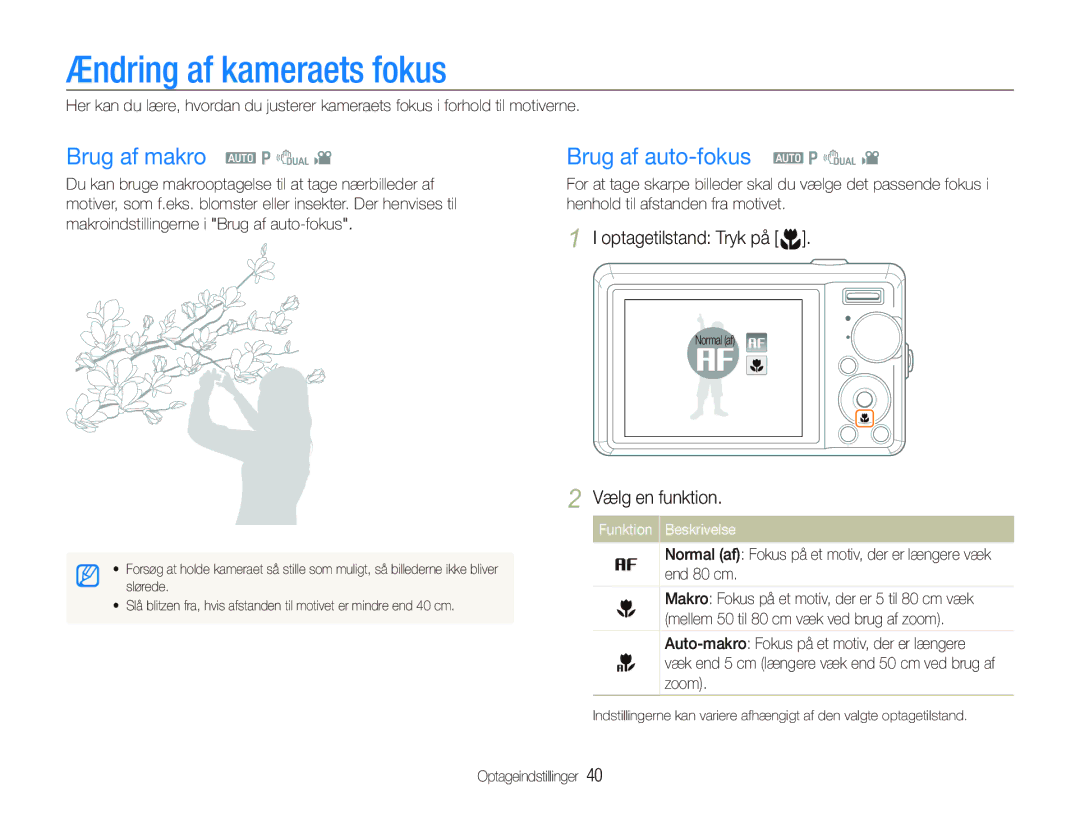 Samsung EC-PL70ZZBPBE2, EC-PL70ZZBPRE2 manual Ændring af kameraets fokus, Brug af makro a p d, Brug af auto-fokus a p d 