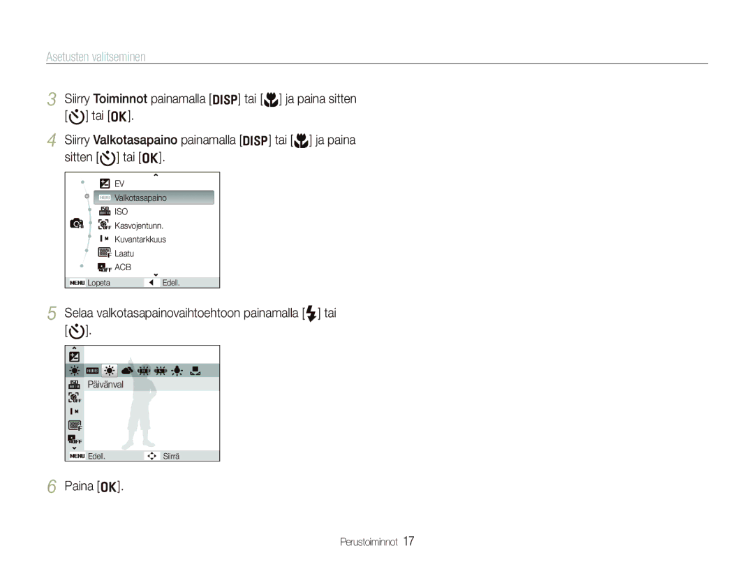 Samsung EC-PL70ZZBPSE2 manual Asetusten valitseminen, Selaa valkotasapainovaihtoehtoon painamalla F tai t, Paina o 