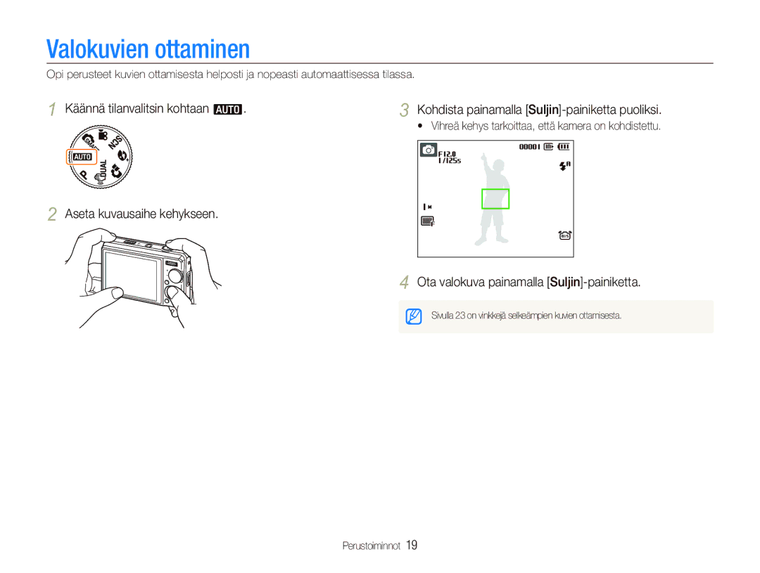 Samsung EC-PL70ZZBPRE2, EC-PL70ZZBPBE2, EC-PL70ZZBPSE2 manual Valokuvien ottaminen, Ota valokuva painamalla Suljin-painiketta 