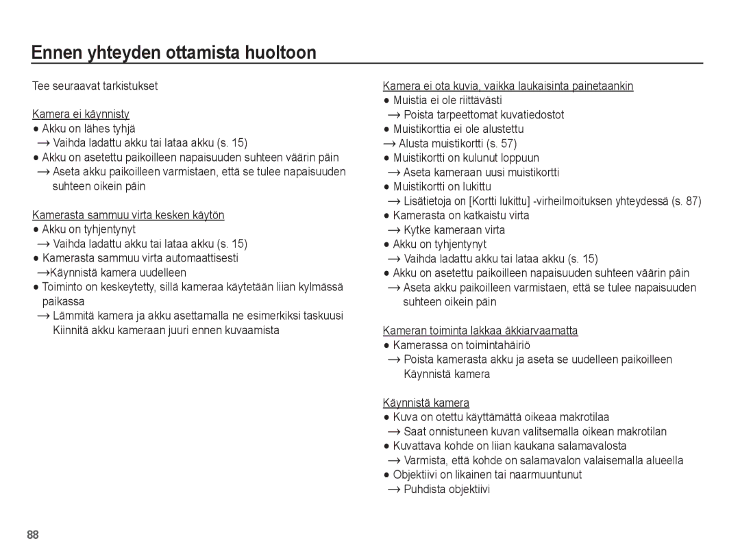 Samsung EC-PL80ZZBPLE2, EC-PL80ZZBPBE2 manual Ennen yhteyden ottamista huoltoon, Kytke kameraan virta Akku on tyhjentynyt 