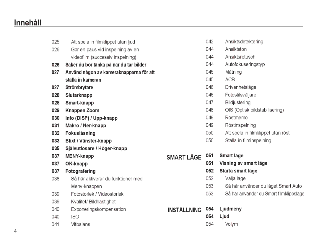 Samsung EC-PL80ZZBPLE2 Att spela in ﬁlmklippet utan ljud, 052 Välja läge 053 Så här använder du läget Smart Auto, Volym 