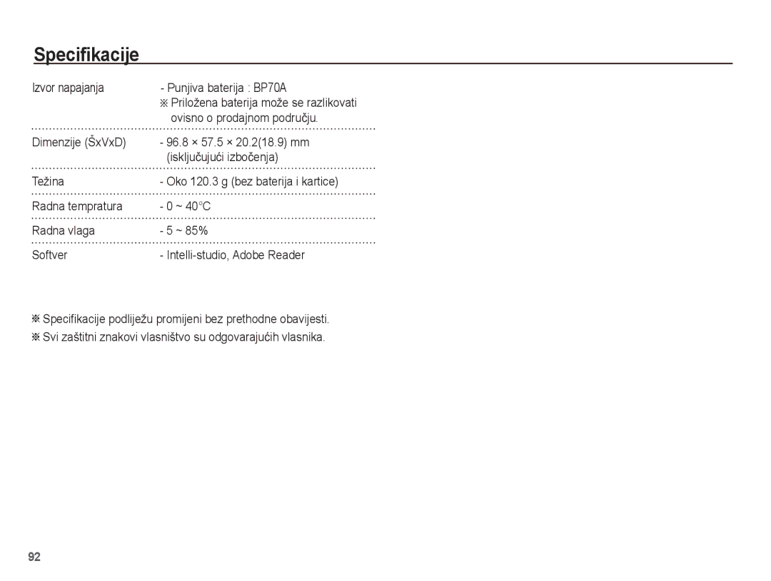 Samsung EC-PL80ZZBPBE3, EC-PL80ZZBPSE3, EC-PL80ZZBPLE3 Izvor napajanja Punjiva baterija BP70A, Ovisno o prodajnom podruþju 