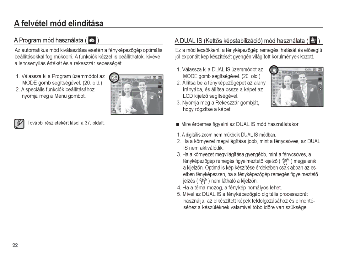 Samsung EC-PL80ZZBPSE3, EC-PL80ZZBPBIT, EC-PL80ZZBPBE3 Program mód használata, Ha a téma mozog, a fénykép homályos lehet 