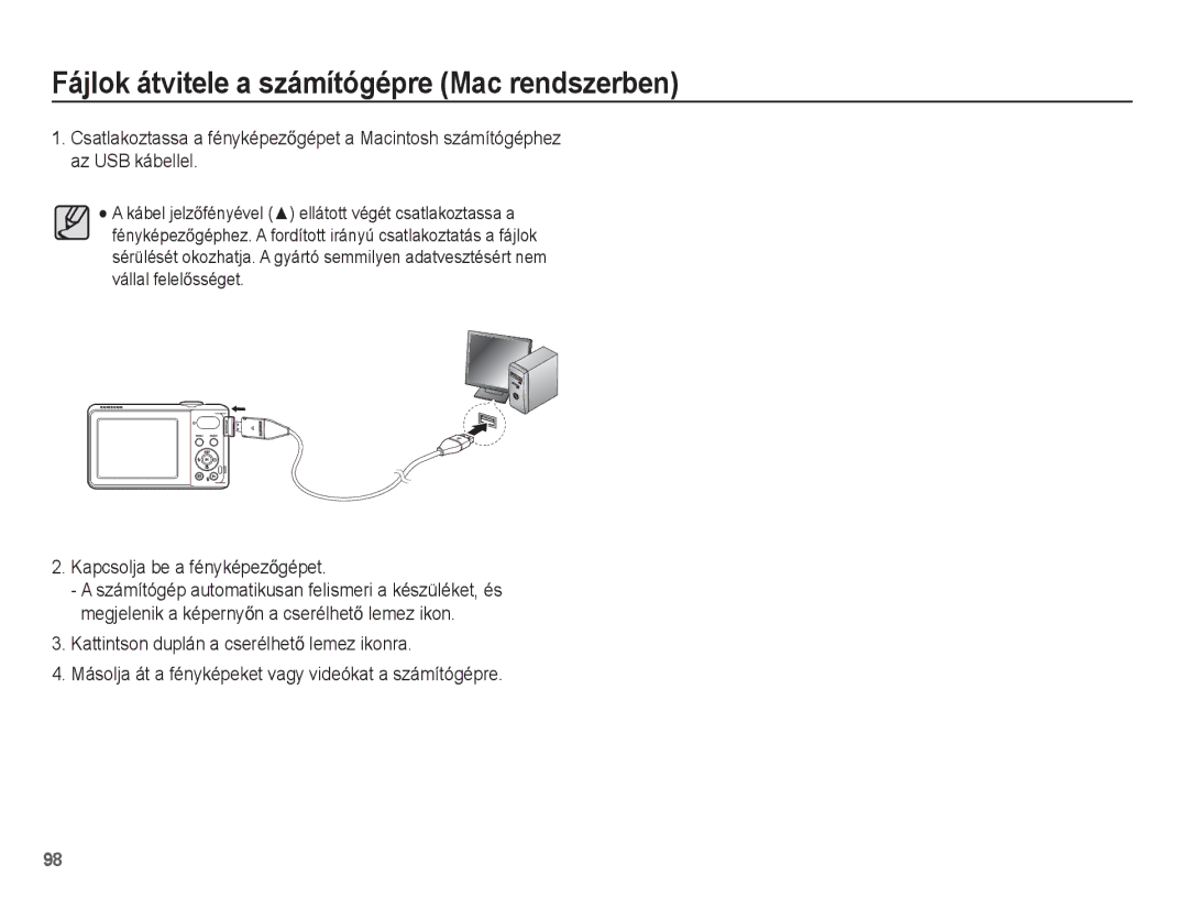 Samsung EC-PL80ZZBPBE3, EC-PL80ZZBPBIT manual Fájlok átvitele a számítógépre Mac rendszerben, Kapcsolja be a fényképezĘgépet 