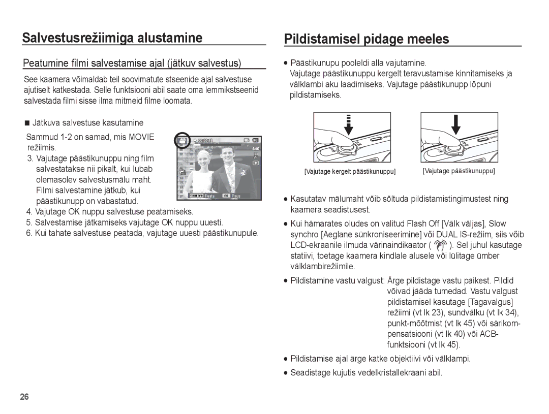 Samsung EC-PL80ZZBPBRU, EC-PL80ZZBPSRU manual Pildistamisel pidage meeles, Peatumine ﬁlmi salvestamise ajal jätkuv salvestus 