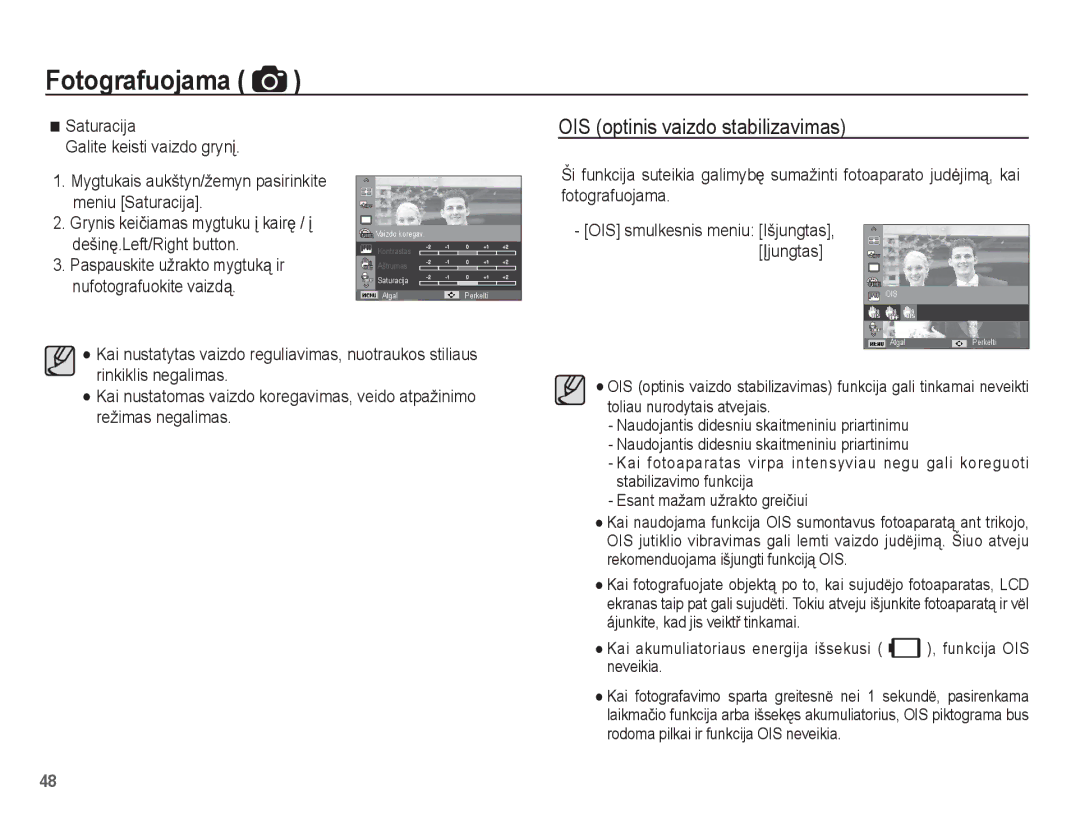 Samsung EC-PL80ZZBPBRU, EC-PL80ZZBPSRU OIS optinis vaizdo stabilizavimas, Kai akumuliatoriaus energija išsekusi, Neveikia 