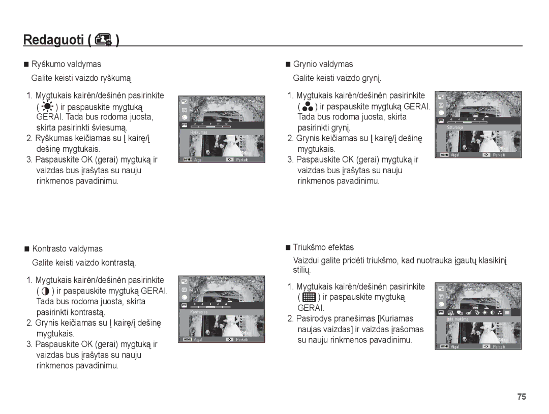 Samsung EC-PL80ZZBPSRU manual Ryškumas keiþiamas su Ʋ kairĊ/Ƴ dešinĊ mygtukais, Kontrasto valdymas, Triukšmo efektas 