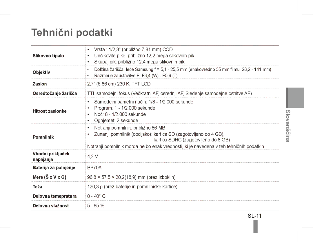 Samsung EC-PL80ZZBPRIL, EC-PL81ZZBPRE1 manual Tehnični podatki, SL-11, Slikovno tipalo Objektiv, Hitrost zaslonke Pomnilnik 