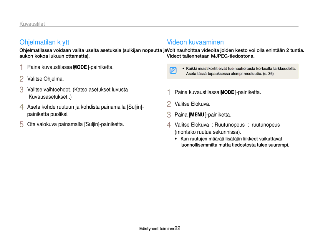 Samsung EC-PL90ZZBARE2 manual Ohjelmatilan käyttö, Videon kuvaaminen, Paina kuvaustilassa Painiketta Valitse Ohjelma 